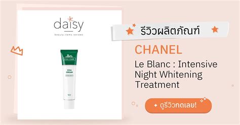 chanel le blanc intensive night whitening treatment review